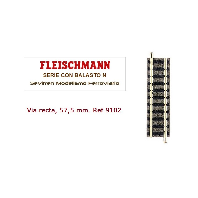Vía recta, 57,5 mm. Ref 9102 (Fleischmann N Balasto)