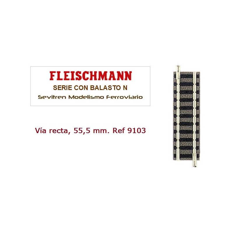 Vía recta, 55,5 mm. Ref 9103 (Fleischmann N Balasto)