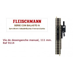 Vía de desenganche manual, 111 mm. Ref 9114 (Fleischmann N Balasto)