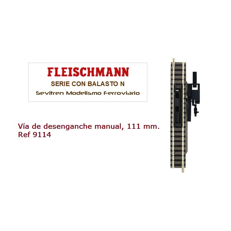 Vía de desenganche manual, 111 mm. Ref 9114 (Fleischmann N Balasto)