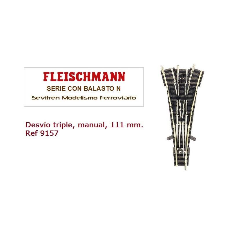 Desvío triple, manual, 111 mm. Ref 9157 (Fleischmann N Balasto)