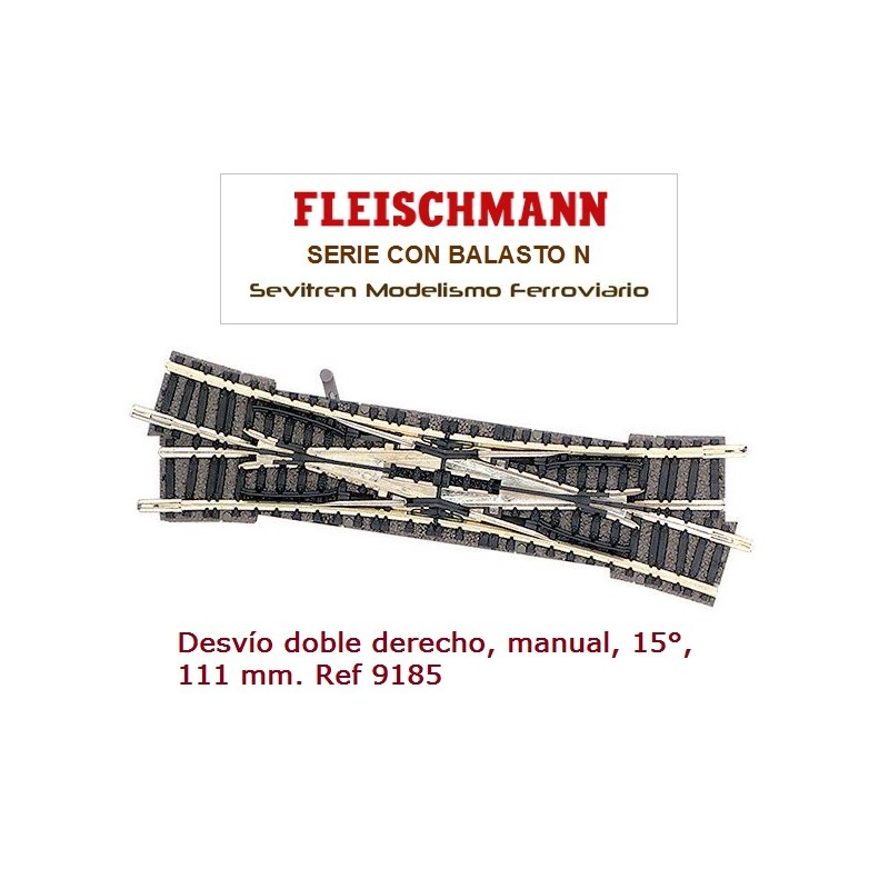 Desvío doble derecho, manual, 15°, 111 mm. Ref 9185 (Fleischmann N Balasto)