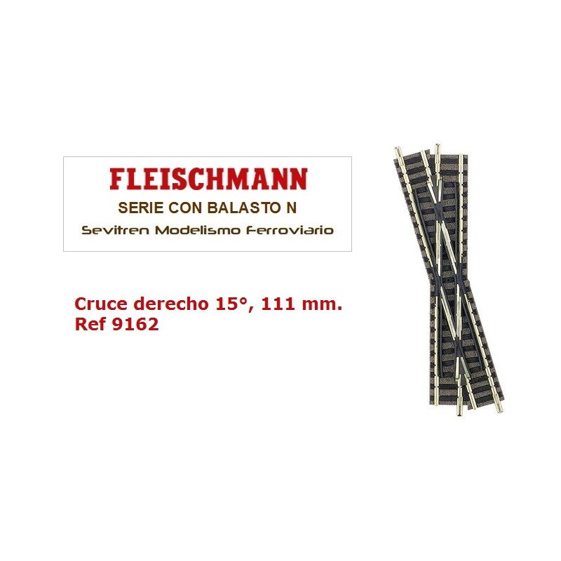 Cruce derecho 15°, 111 mm. Ref 9162 (Fleischmann N Balasto)